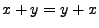 $x+y=y+x$