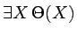 $\exists
X\,\Theta(X)$