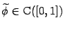 $\widetilde{\phi}\in\mathrm{C}([0,1])$