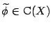 $\widetilde{\phi}\in\mathrm{C}(X)$