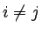 $i\ne j$
