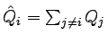 $\hat{Q}_i=\sum_{j\ne i}Q_j$