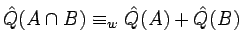 $\hat{Q}(A\cap
B)\equiv_w\hat{Q}(A)+\hat{Q}(B)$