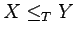 $X\le_TY$