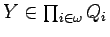 $Y\in\prod_{i\in\omega}Q_i$