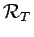 $\mathcal{R}_T$