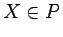 $X\in P$